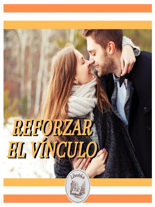 Title details for REFORZAR EL VÍNCULO by LIBROTEKA - Available